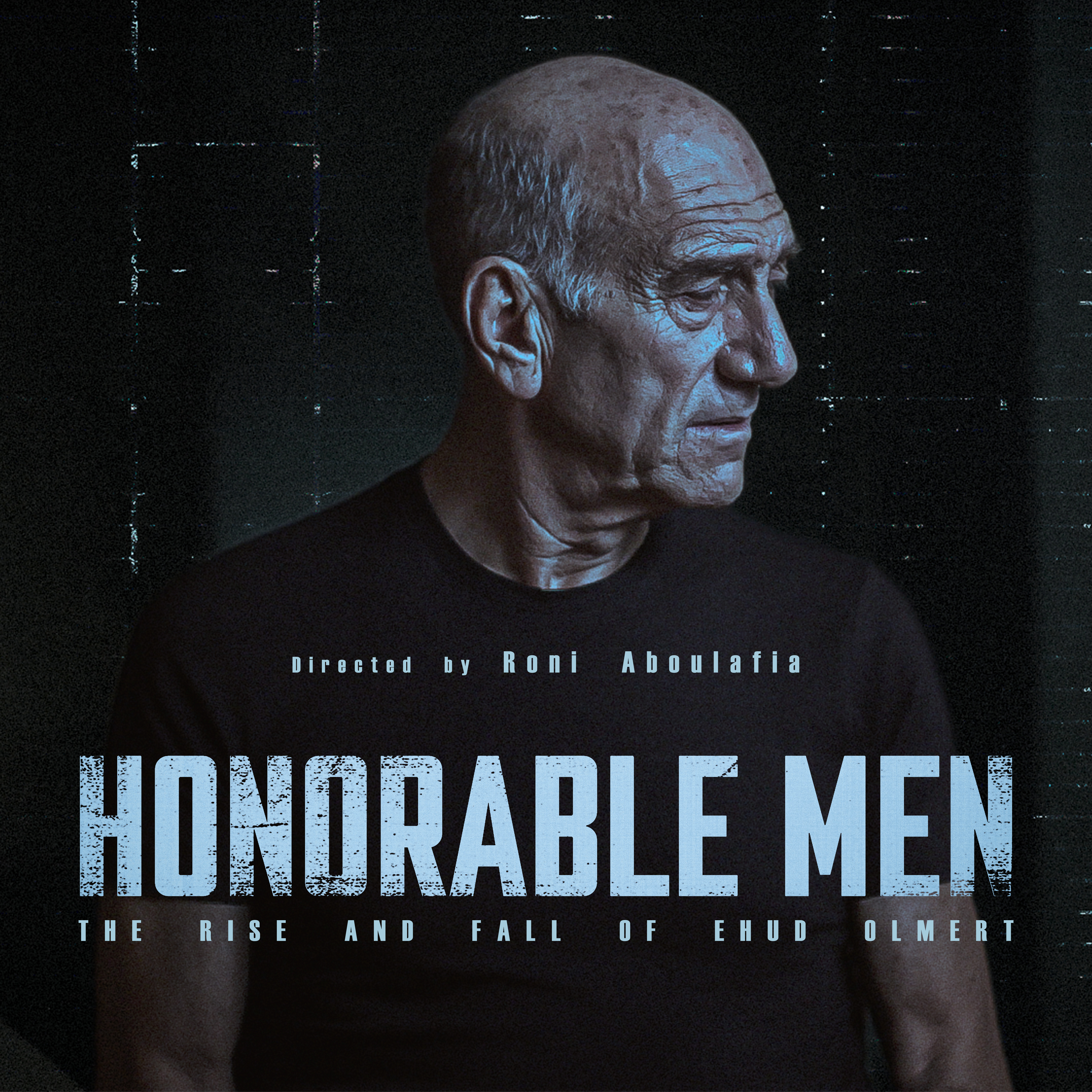 Honorable Men - The Rise and Fall of Ehud Olmert