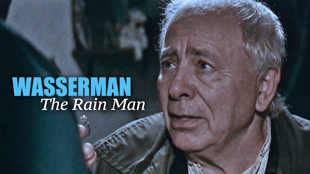 Wasserman - The Rain Man