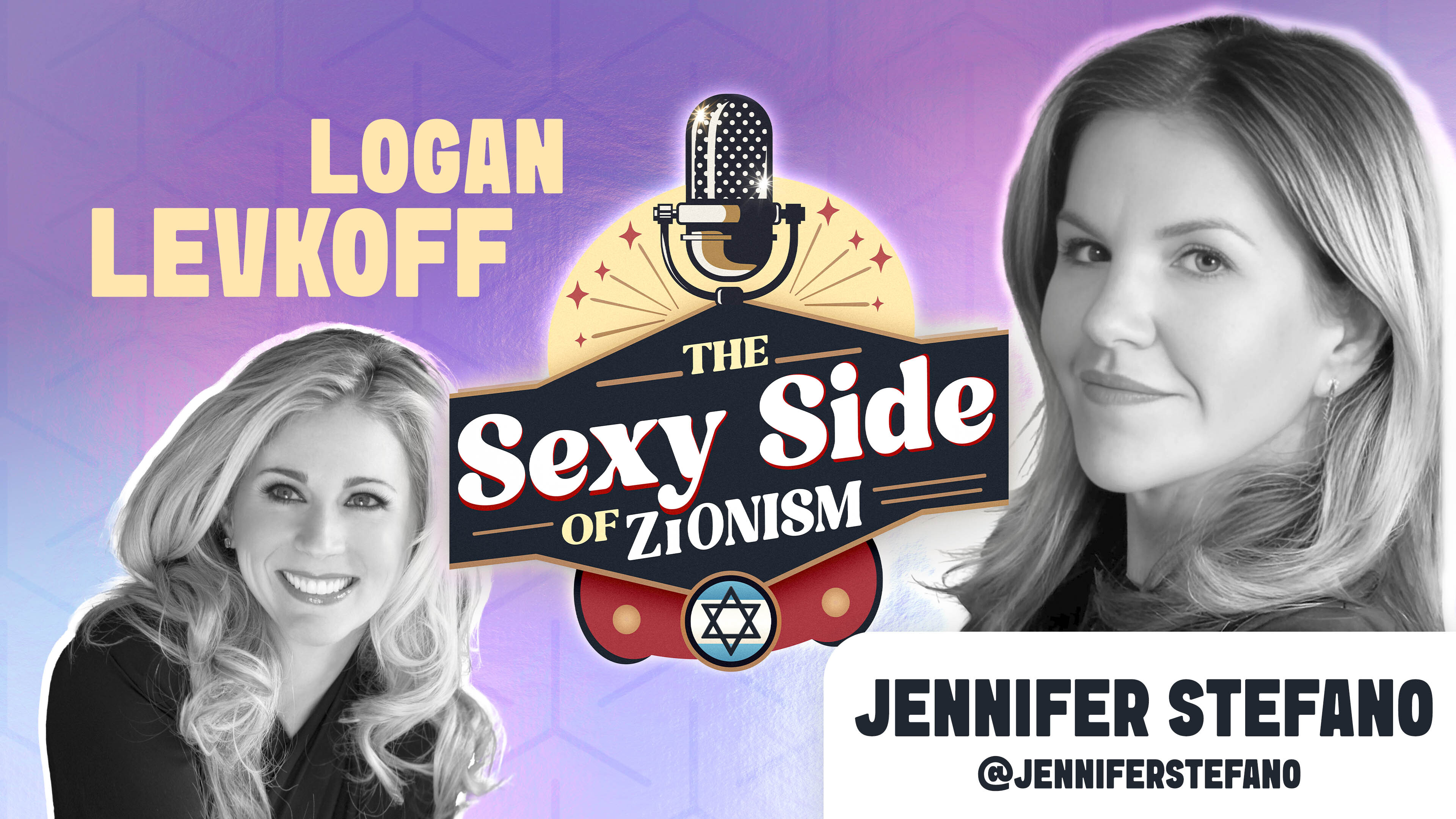 The Sexy Side of Zionism Ep. 3 - Dr. Logan Levkoff hosts Jennifer Stefano