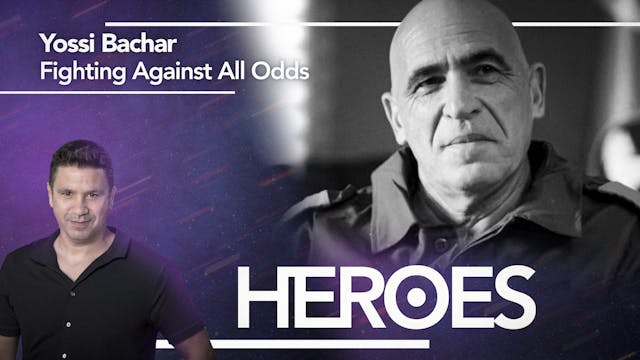 HEROES – Yossi Bachar