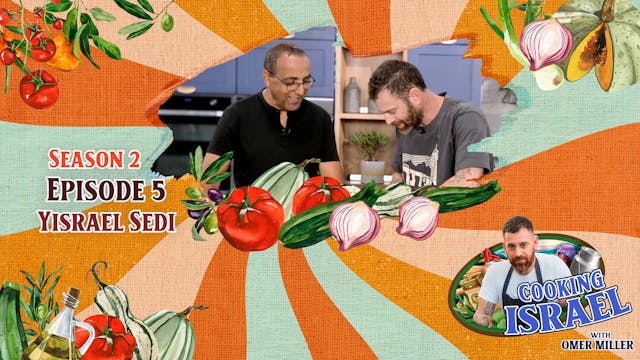 Cooking Israel With Omer Miller S2 Ep...