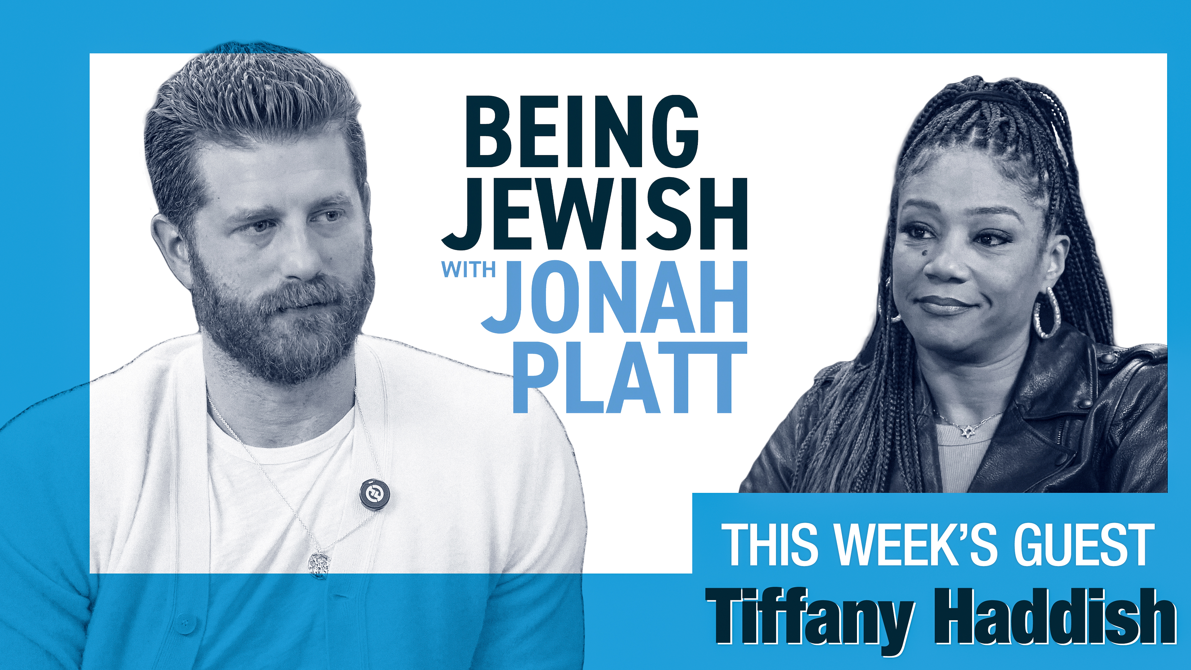 Being Jewish with Jonah Platt -Tiffany Haddish