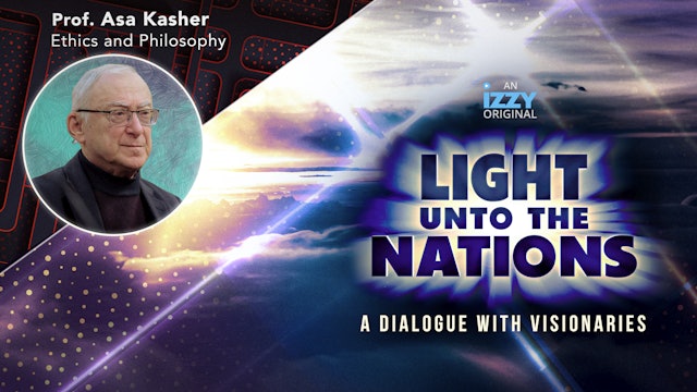 Light Unto The Nations, Episode 4 – Asa Kasher