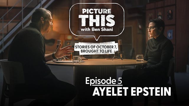 Picture This, Episode 5 – Ayelet Epstein