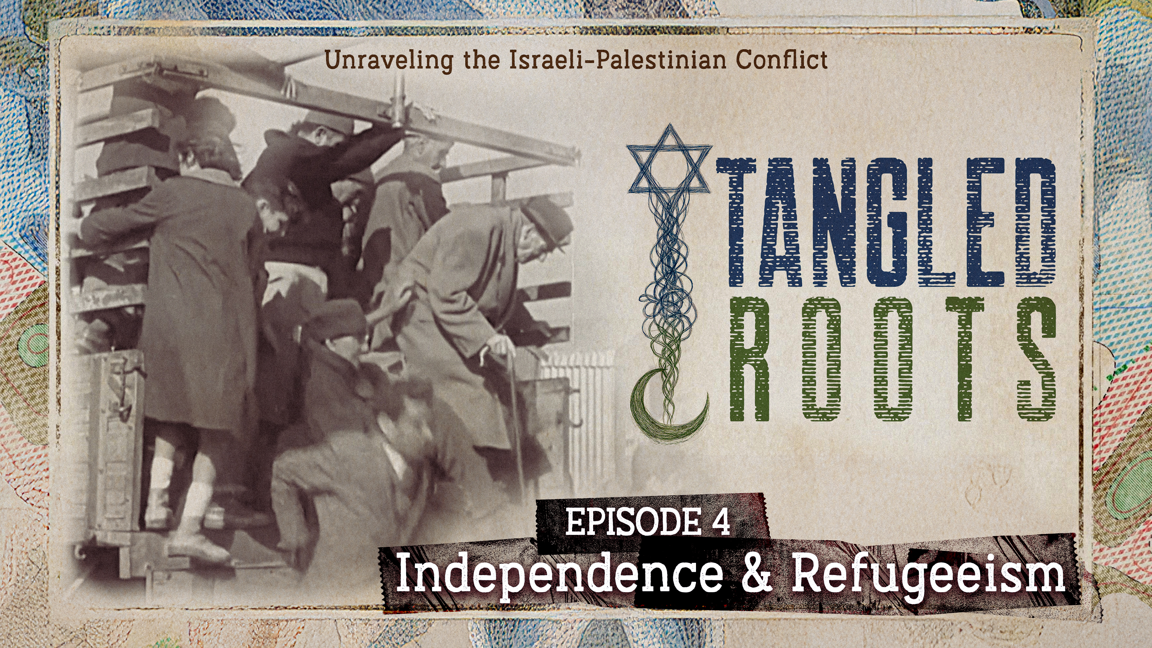 Tangled Roots – Episode 4: Independence and Refugeeism