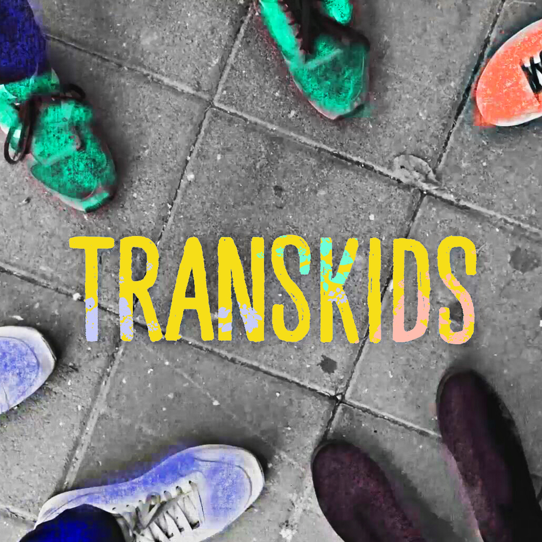 Transkids - Episode 1 - I'm Finally Alive