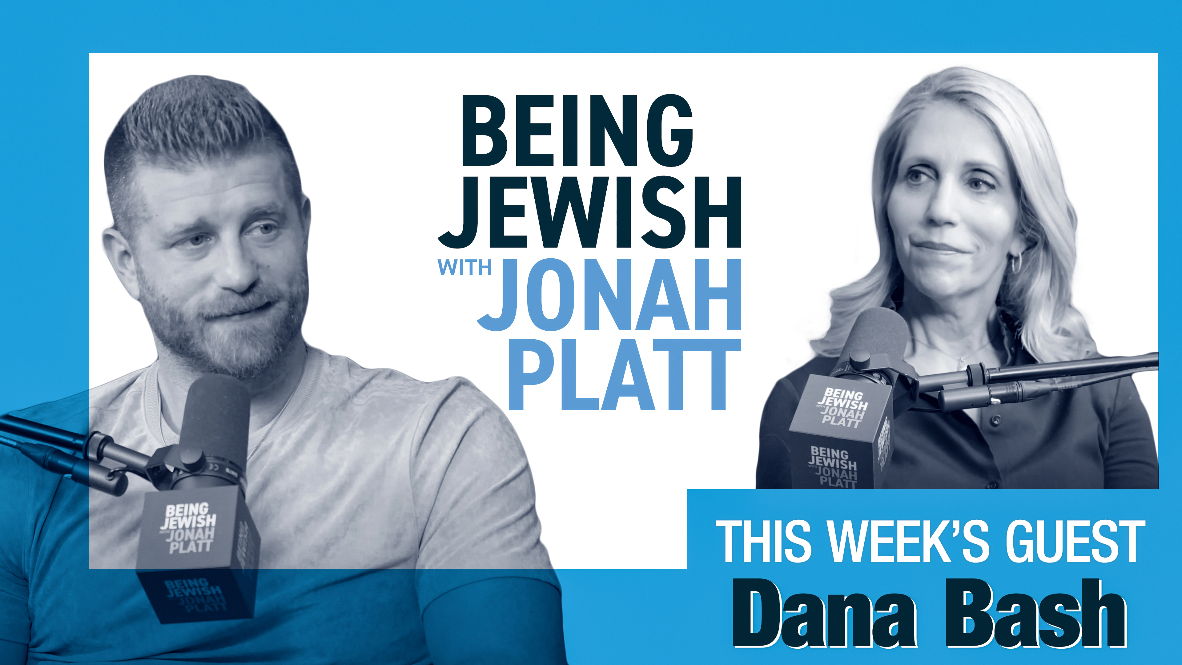 Being Jewish with Jonah Platt - CNN Anchor Dana Bash