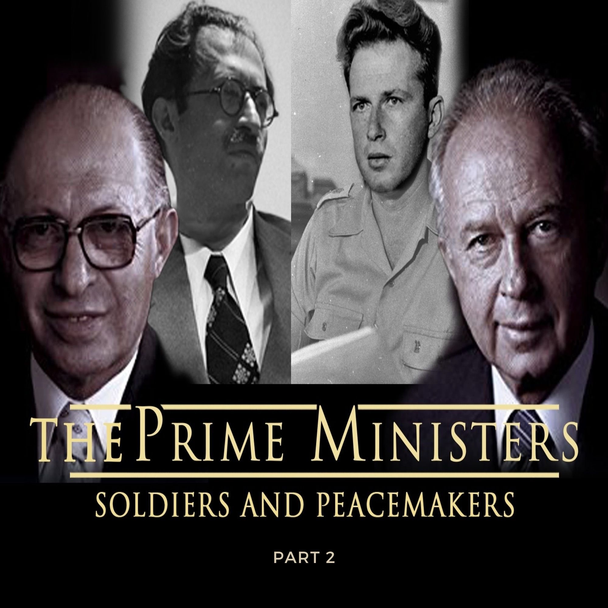 The Prime Ministers - Part 2 - Soldiers and Peacemakers