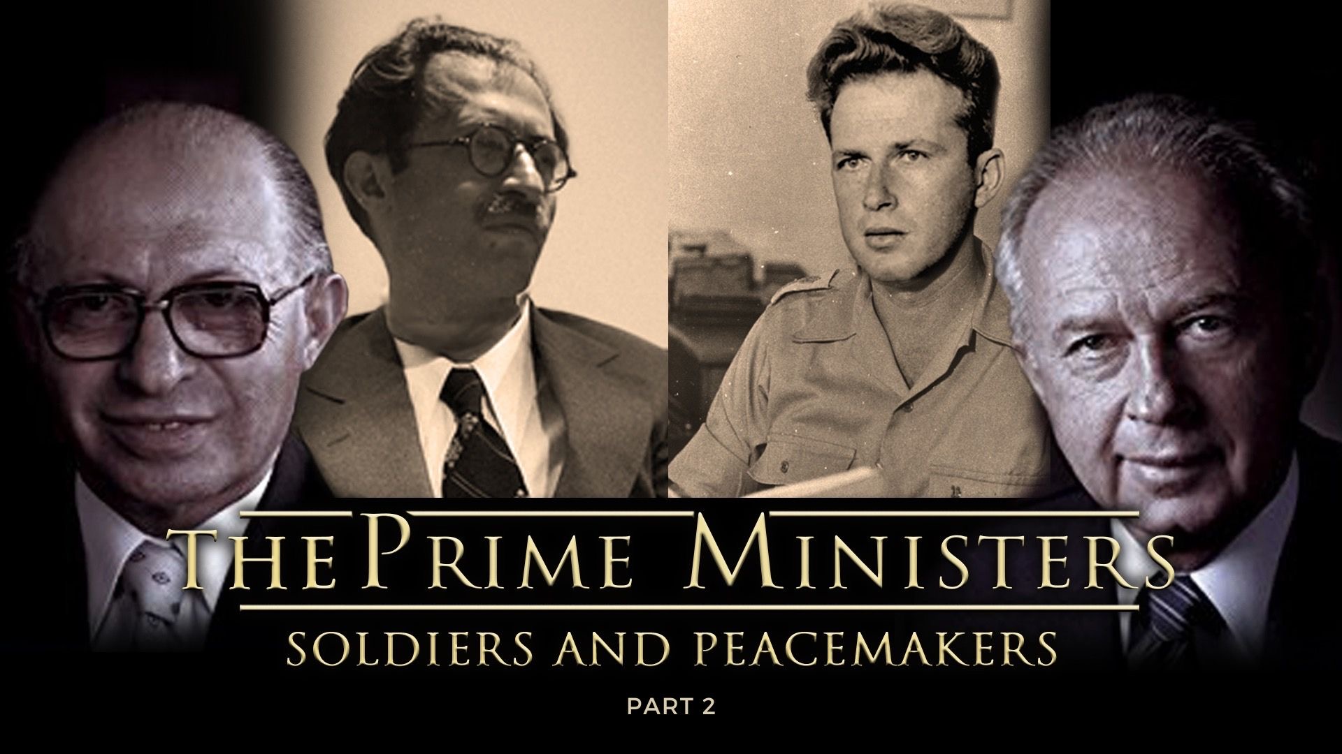 Trailer - The Prime Ministers - Part 2 - Soldiers and Peacemakers