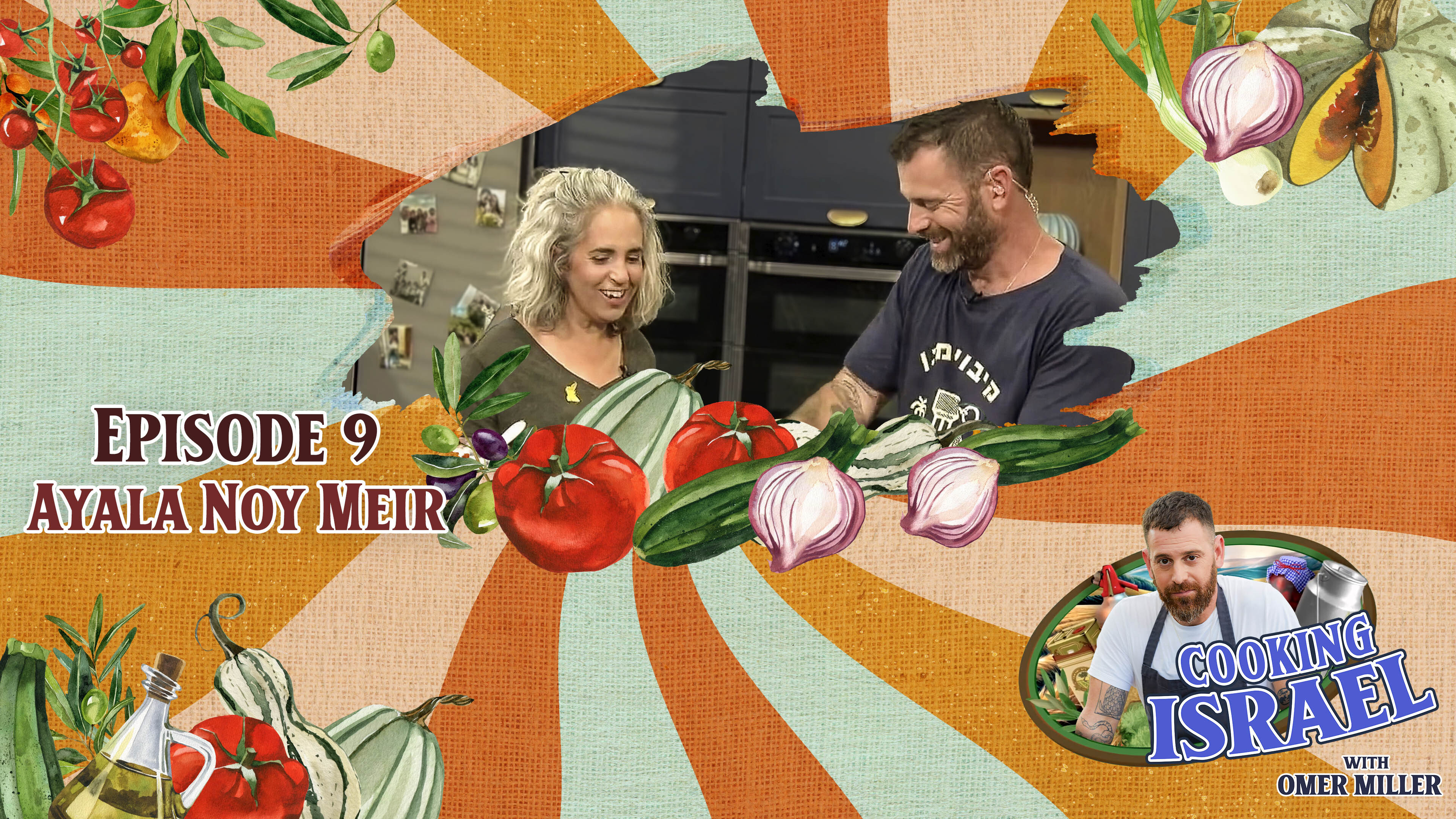 Cooking Israel with Omer Miller, Episode 9 – Ayala Noy Meir, Olive Oil