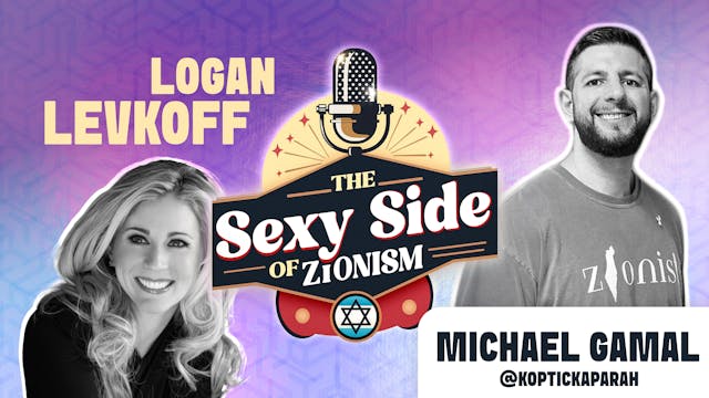 The Sexy Side of Zionism Ep. 26 - Dr....
