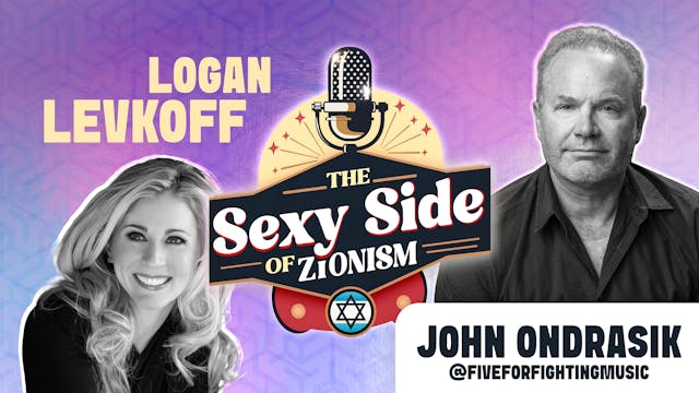 The Sexy Side of Zionism Ep. 21 - Dr....