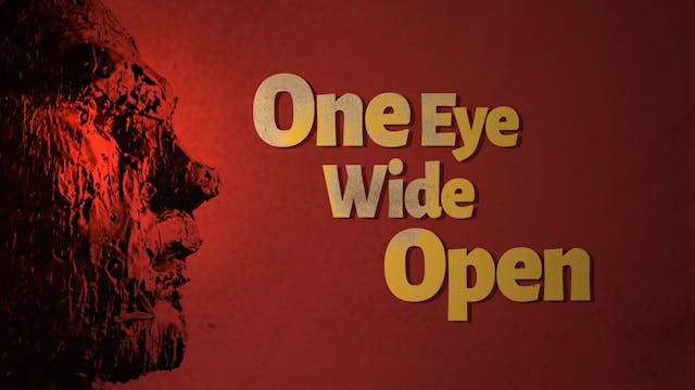 One Eye Wide Open