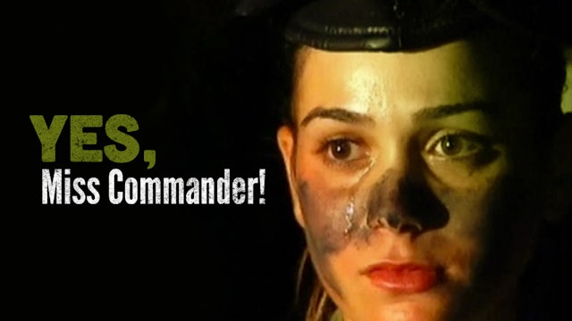 Yes, Miss Commander!