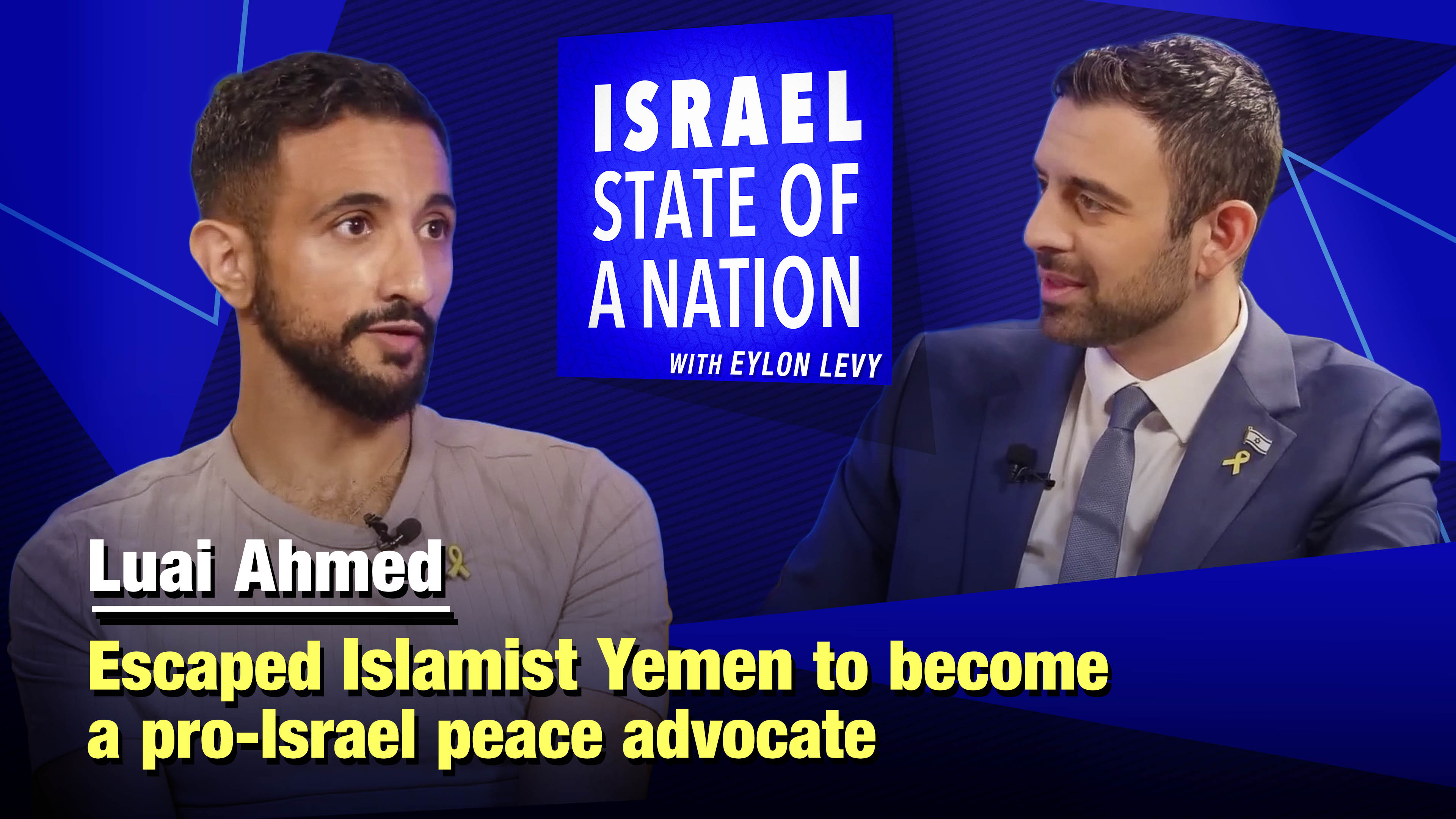 Eylon Levi - With Luai Ahmed: "I Could Have Been a Houthi'' 
