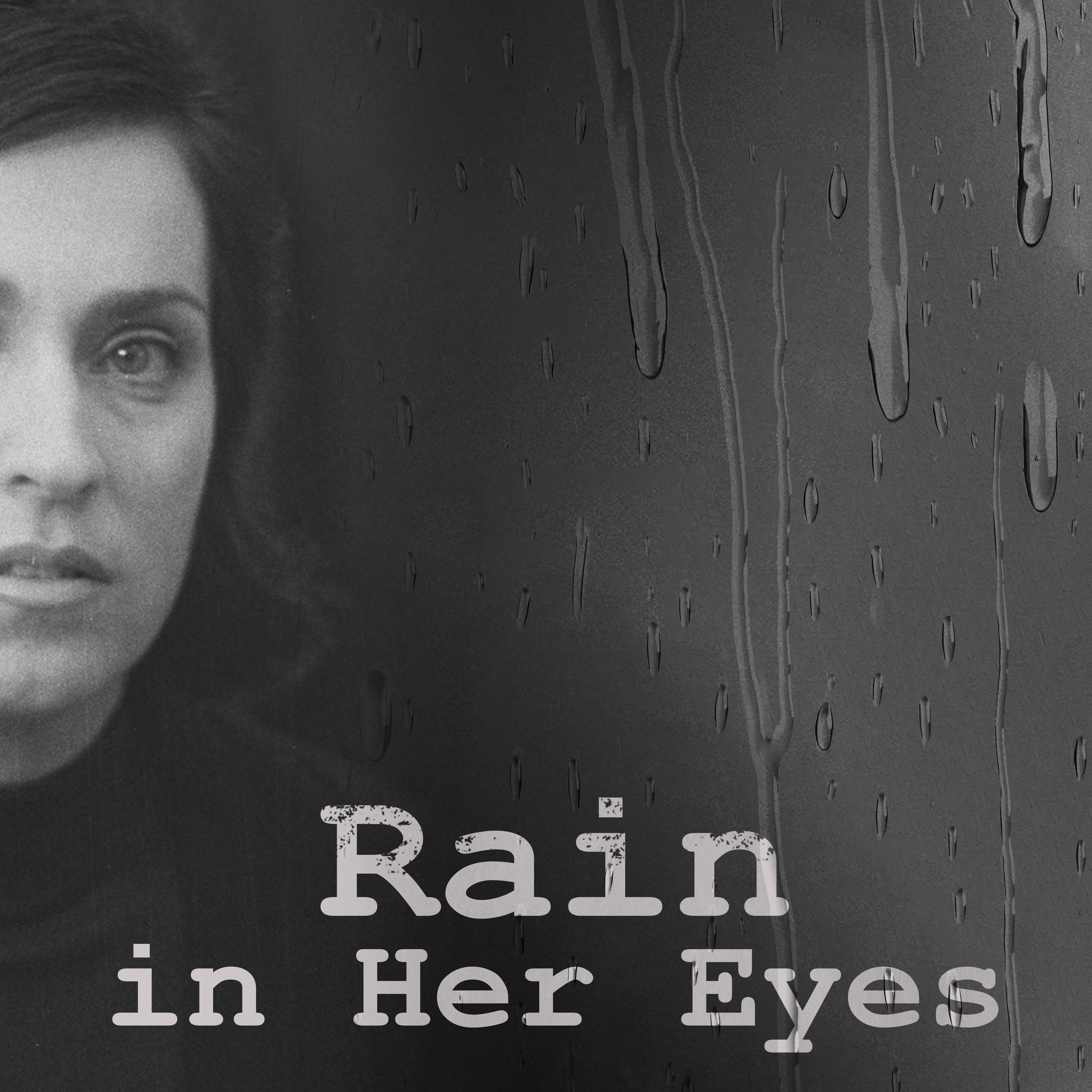 Rain in Her Eyes