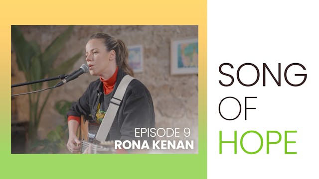 Song Of Hope - Episode 9 - Rona Kenan