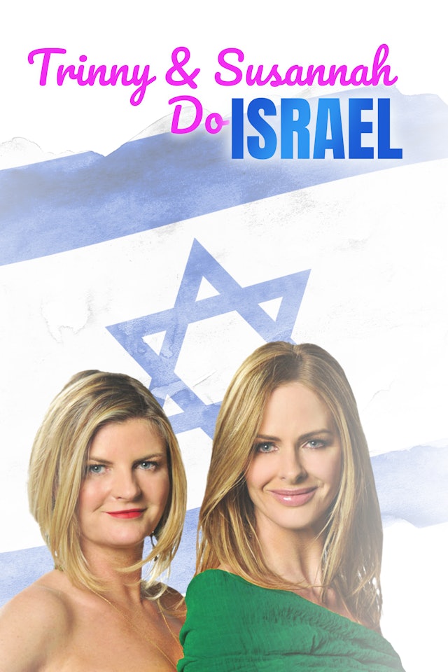 Trinny & Susannah Do Israel - Episode 1