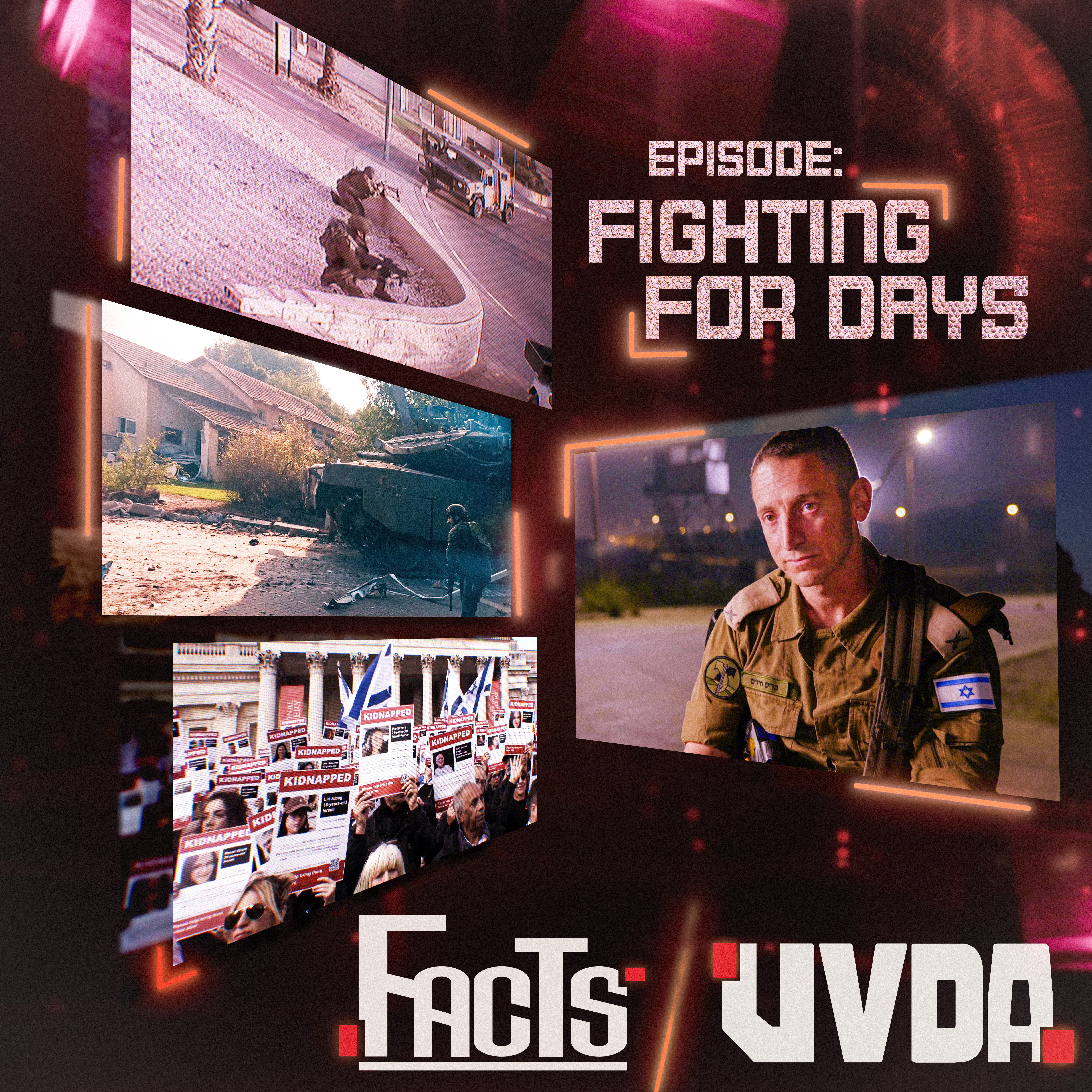 Facts | Episode 1, Fighting for Days