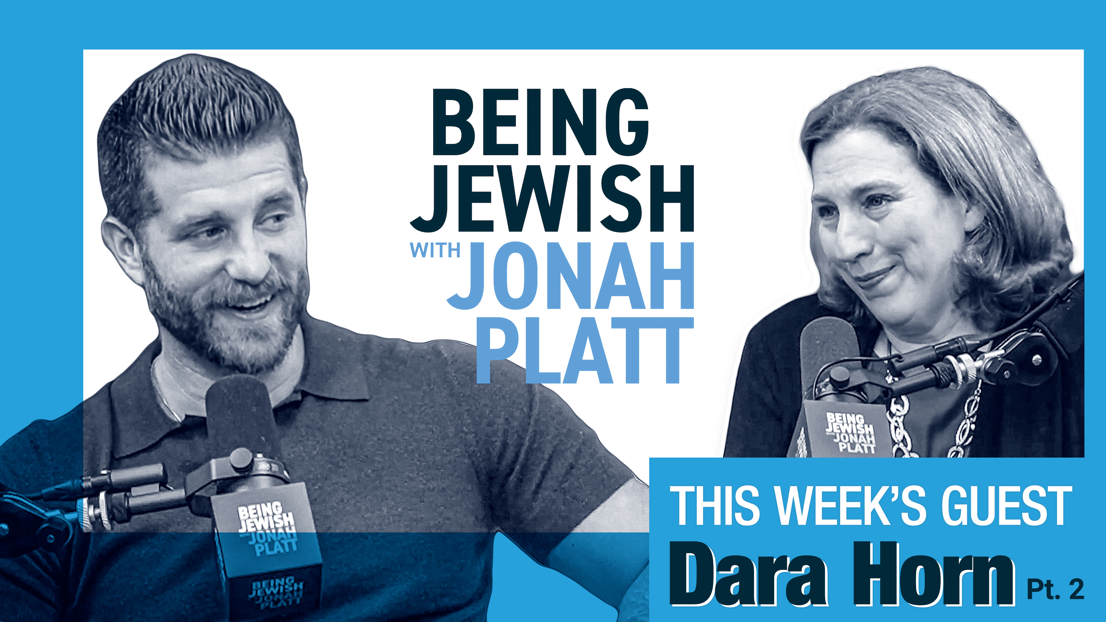 Being Jewish with Jonah Platt - Dara Horn Part 2