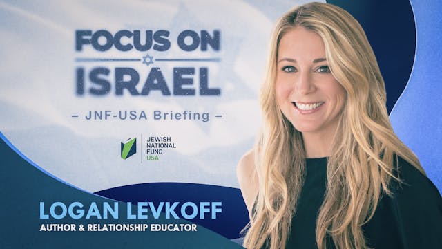 FOCUS ON ISRAEL - Logan Levkoff