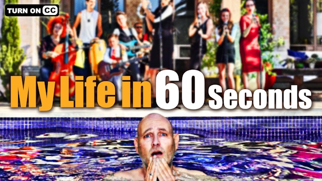 My Life in 60 Seconds