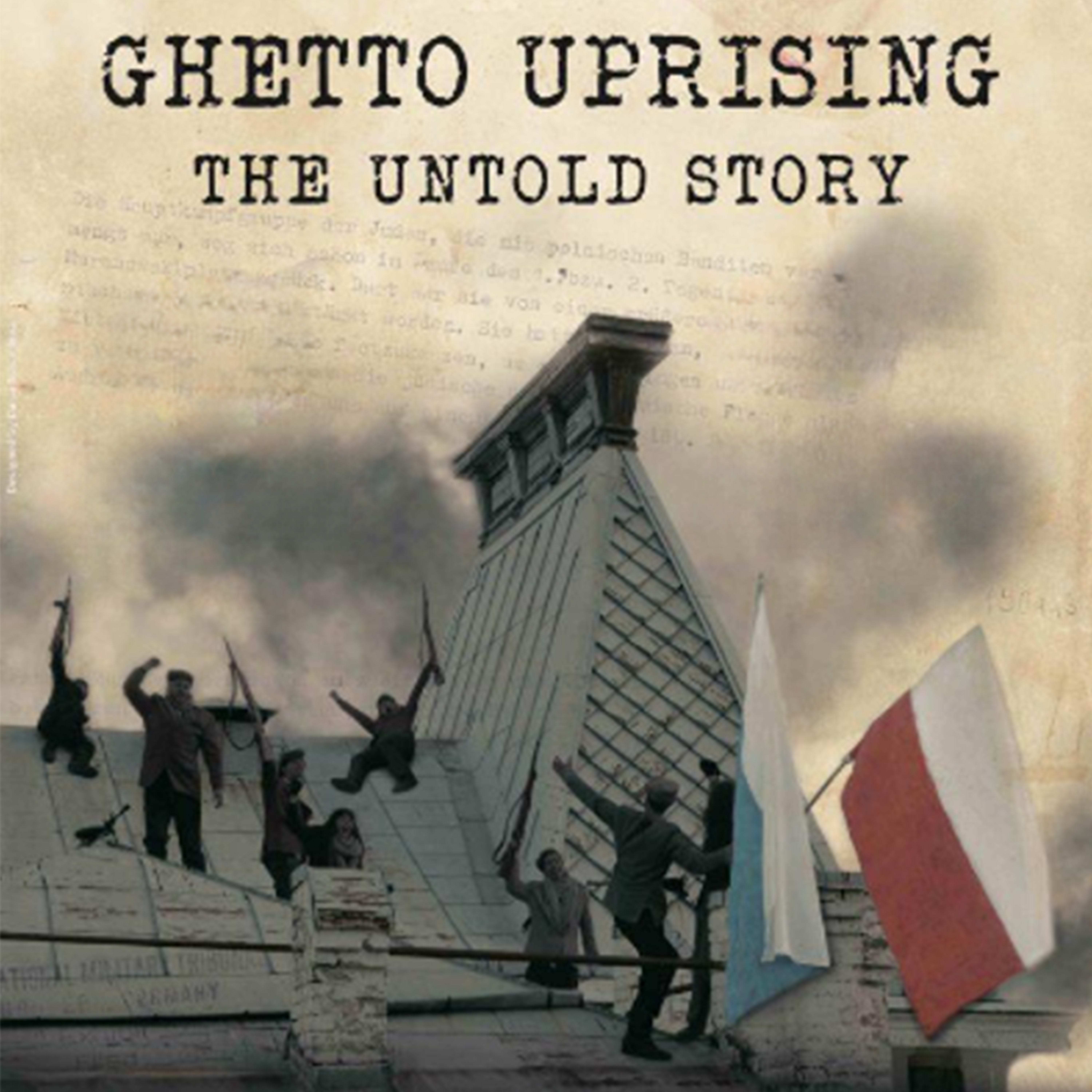 Ghetto Uprising - The Untold Story