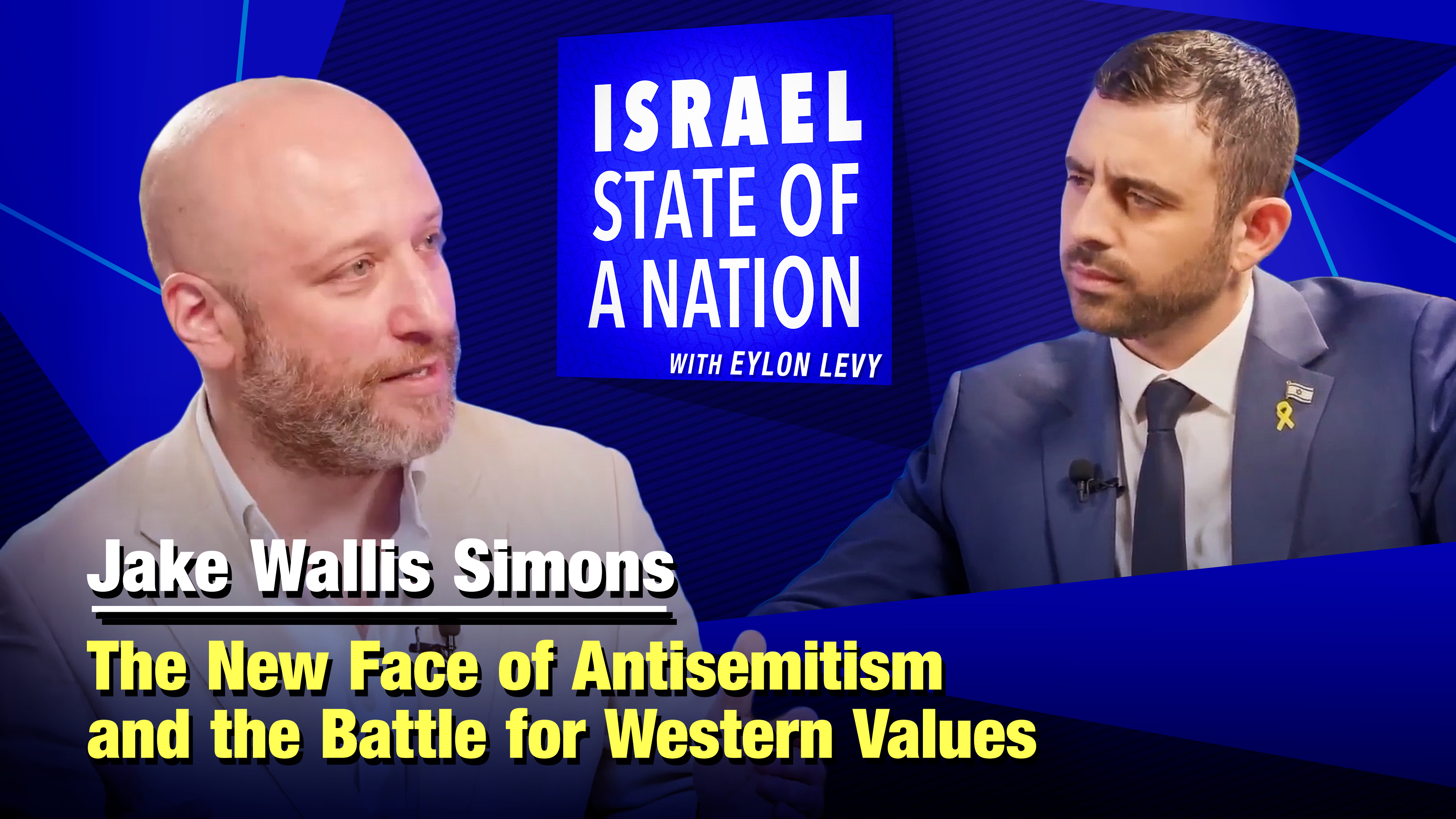 Eylon Levy - With Jake Wallis Simons on the New Face of Antisemitism 