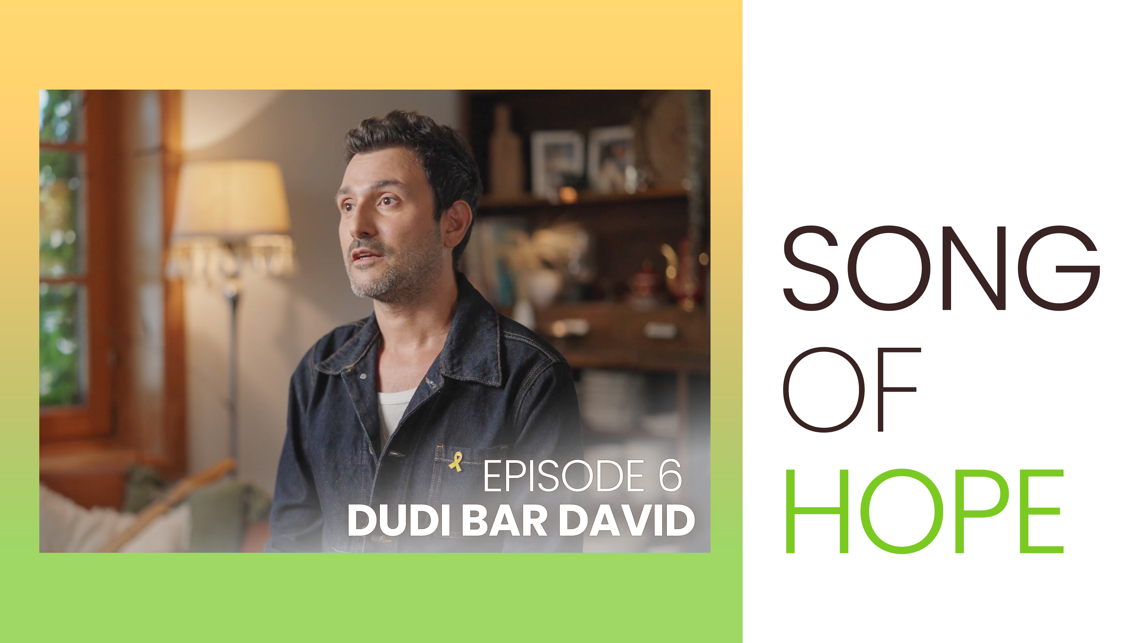 Song Of Hope - Episode 6 - Dudi Bar David