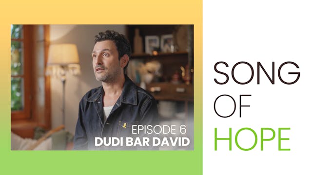 Song Of Hope - Episode 6 - Dudi Bar D...
