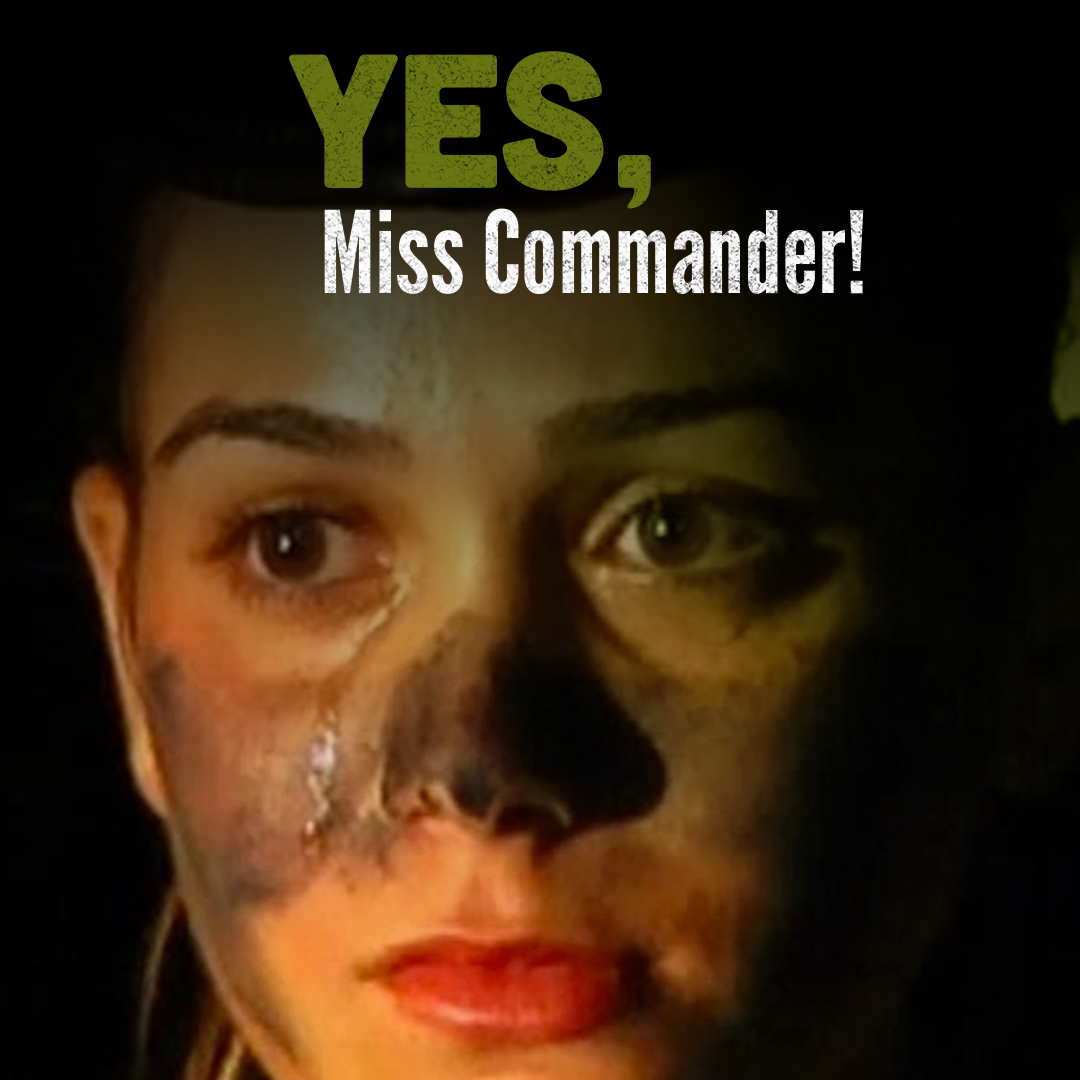 Yes, Miss Commander!
