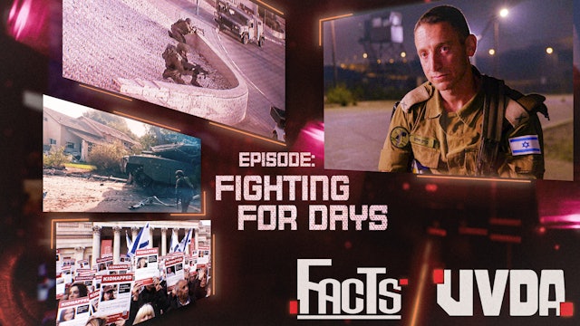 Facts | Episode 1, Fighting for Days