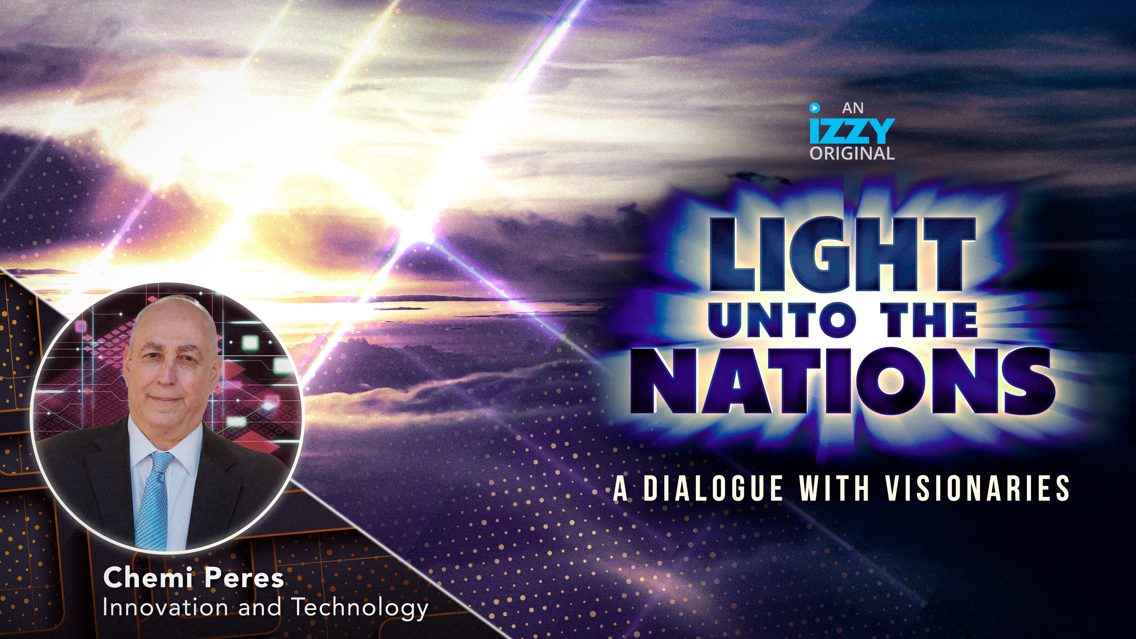 Light Unto The Nations, Episode 1 – Chemi Peres 