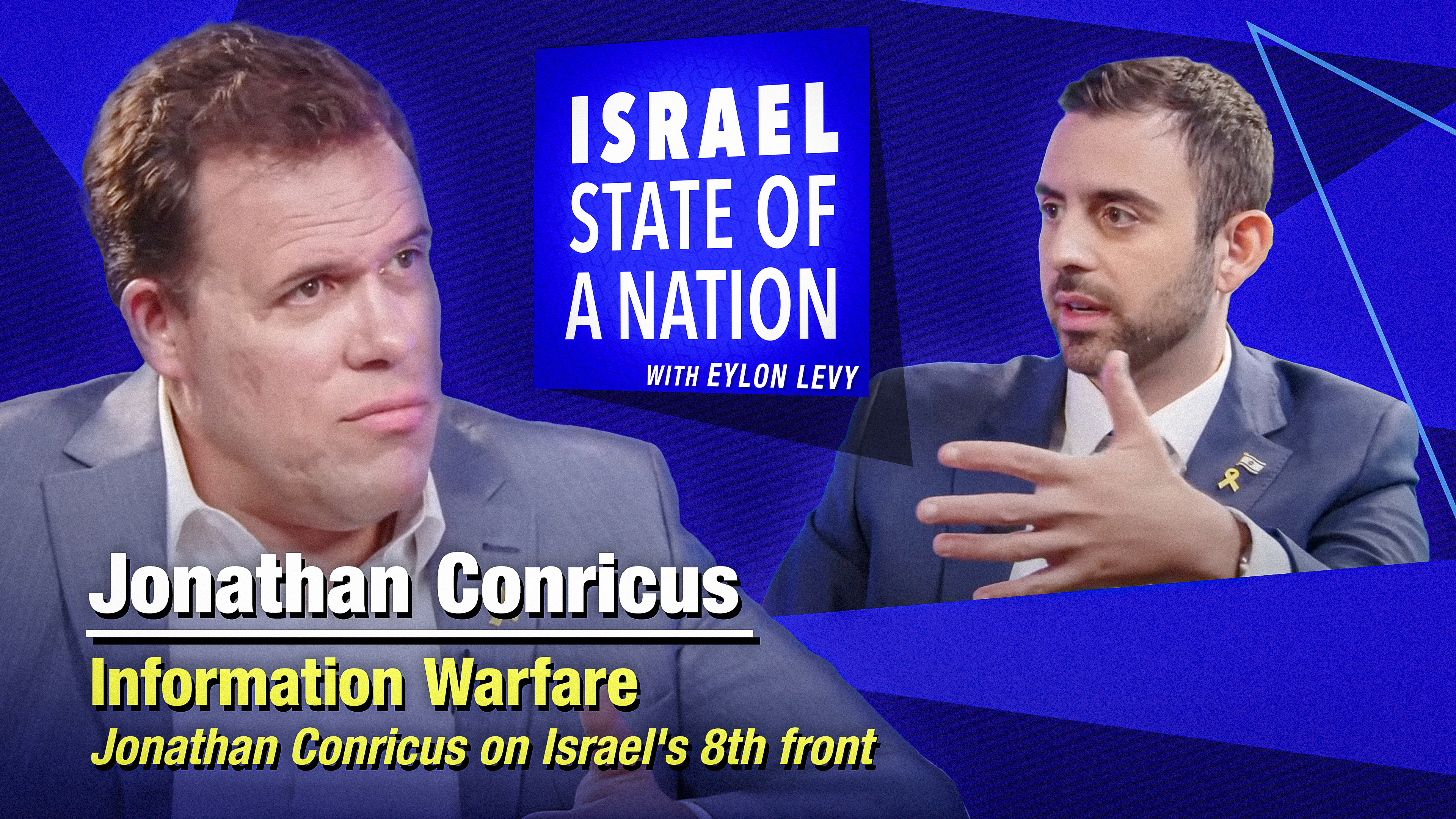 Eylon Levy – Information Warfare, Jonathan Conricus on Israel's 8th front.