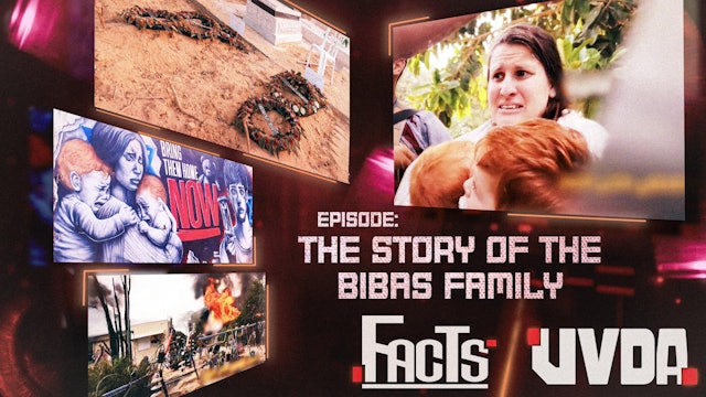 Facts | Episode 2, The Story of the Bibas Family