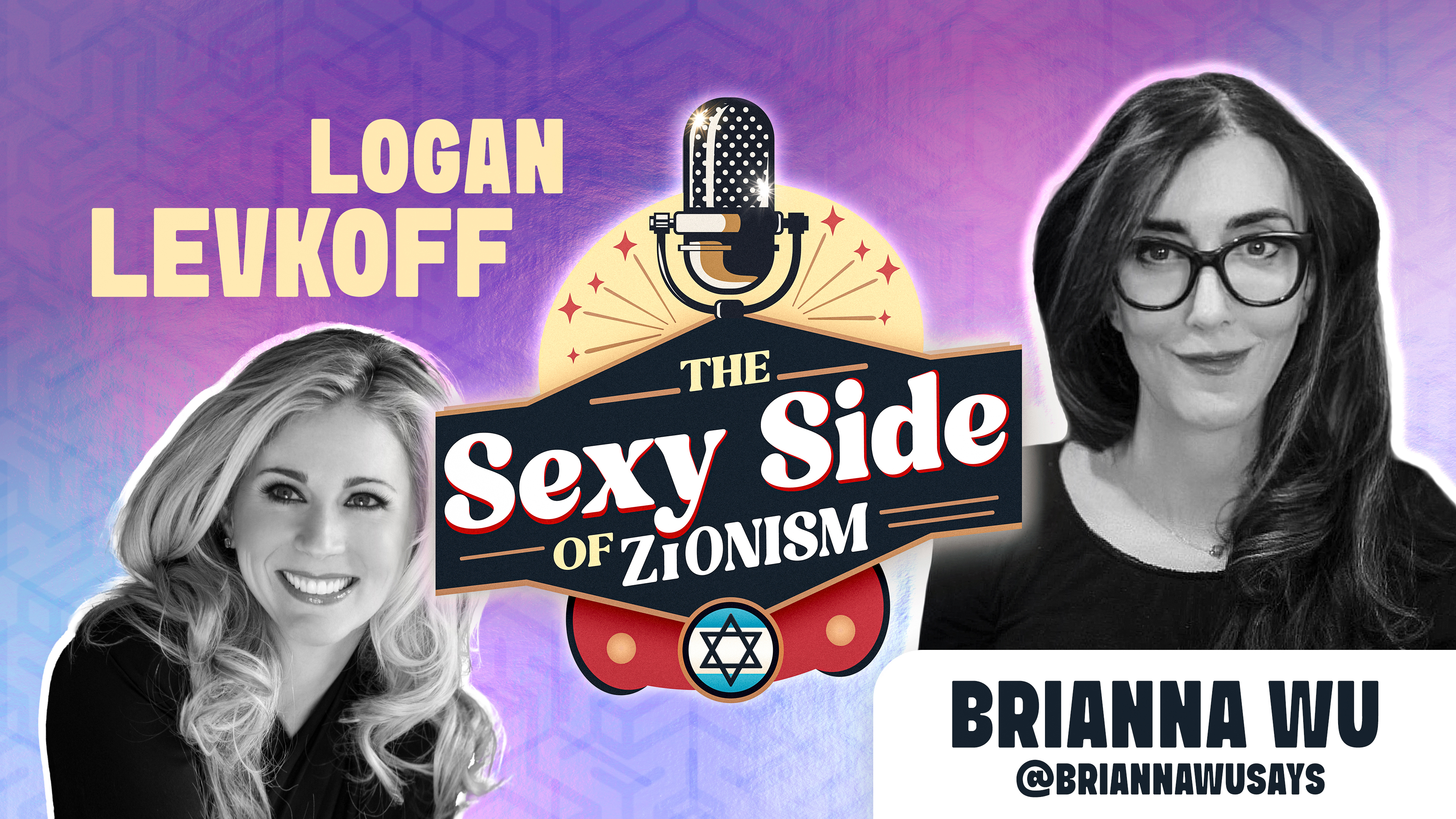 The Sexy Side of Zionism Ep. 32  - Dr. Logan hosts Brianna Wu