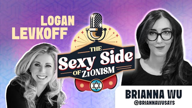 The Sexy Side of Zionism Ep. 32  - Dr...