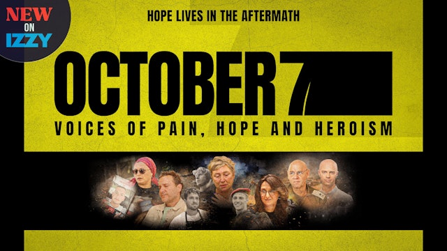 October 7th – Voices of Pain, Hope, and Heroism