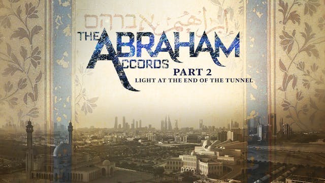 The Abraham Accords - Part 2 - Light ...