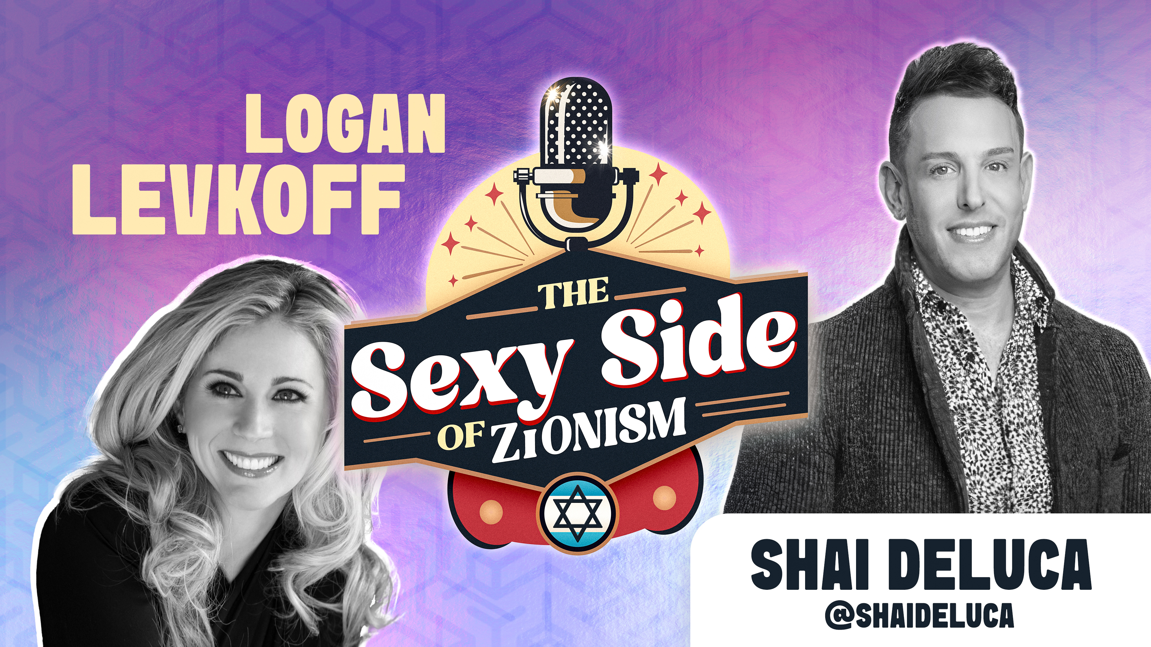 The Sexy Side of Zionism Ep. 30 - Dr. Logan hosts Shai DeLuca