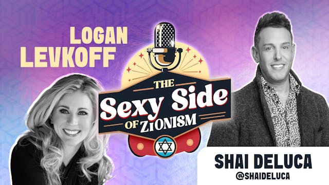 The Sexy Side of Zionism Ep. 30 - Dr....