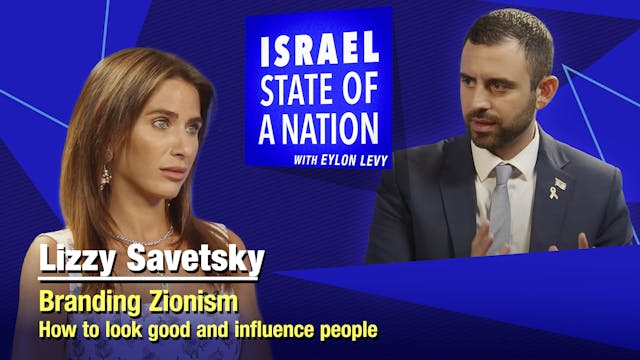 Eylon Levy –Branding Zionism with Liz...