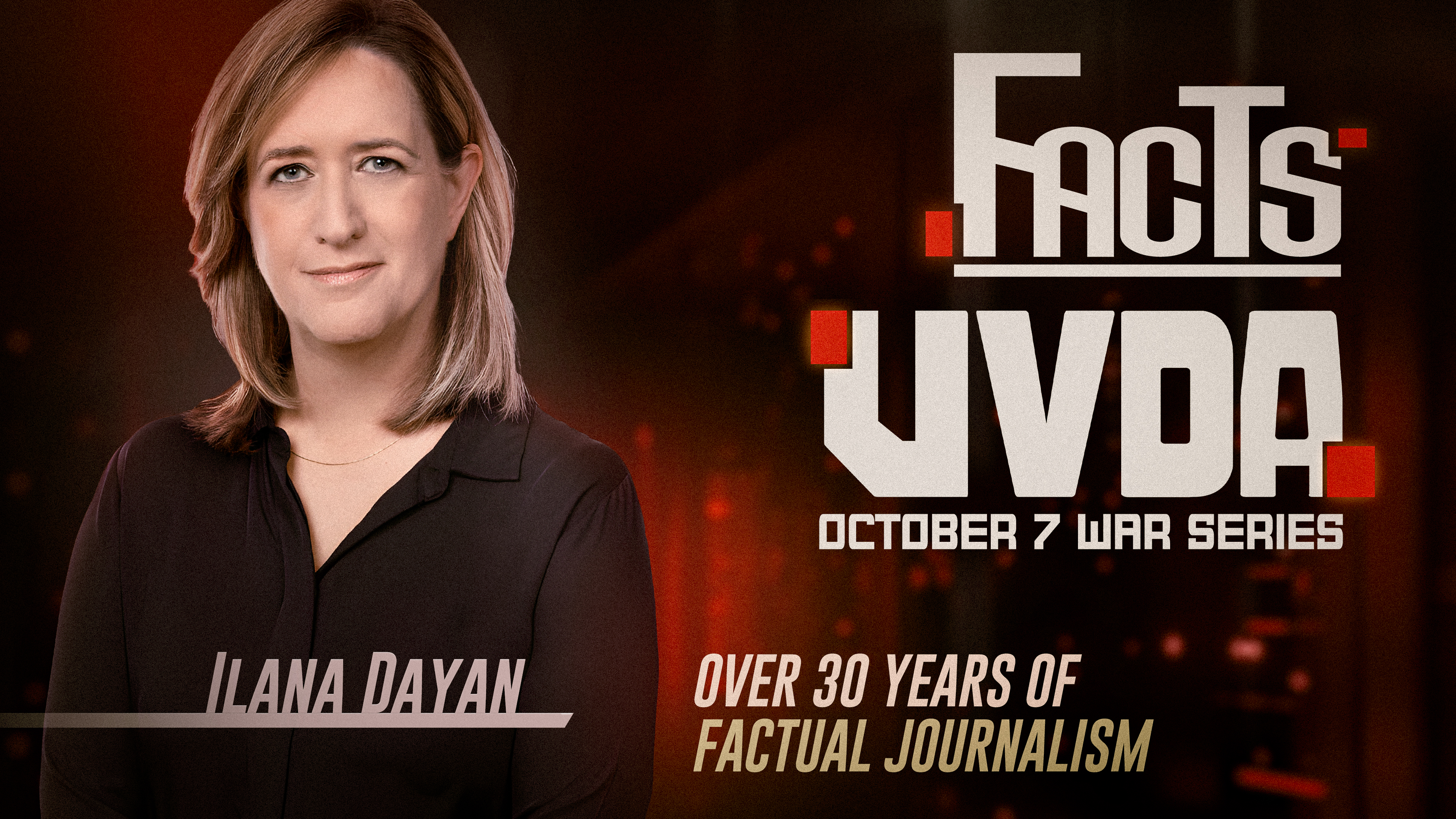 FACTS - OCTOBER 7 WAR SERIES