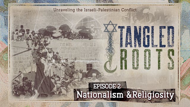 Tangled Roots – Episode 2: Nationalis...
