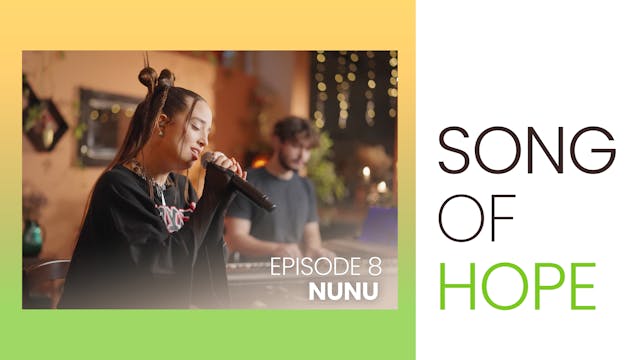 Song Of Hope - Episode 8 - Nunu