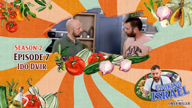 Cooking Israel With Omer Miller S2 Ep...