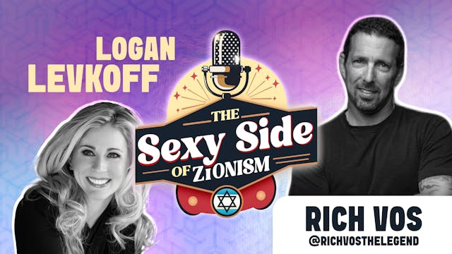 The Sexy Side of Zionism Ep. 28 - Dr....