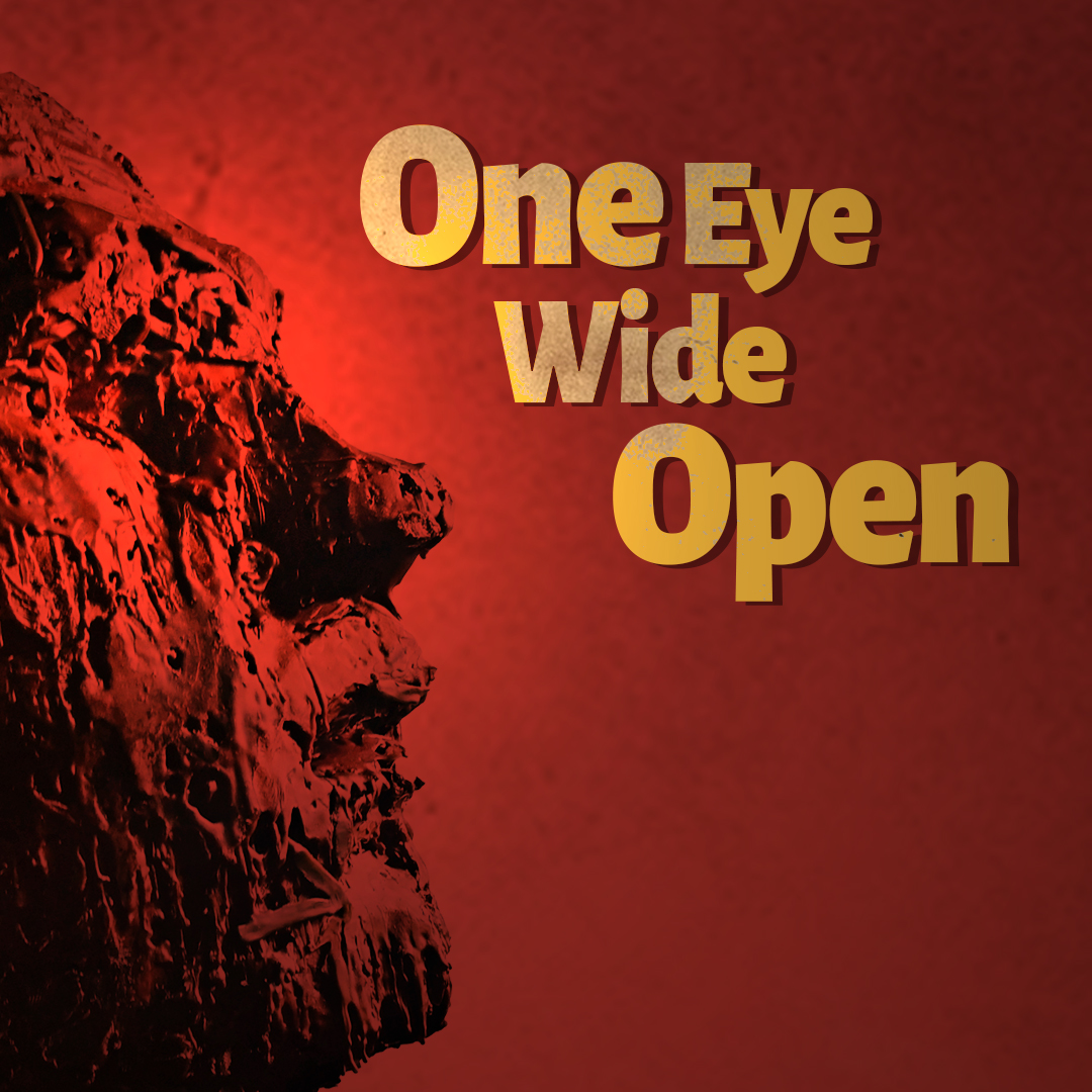 One Eye Wide Open