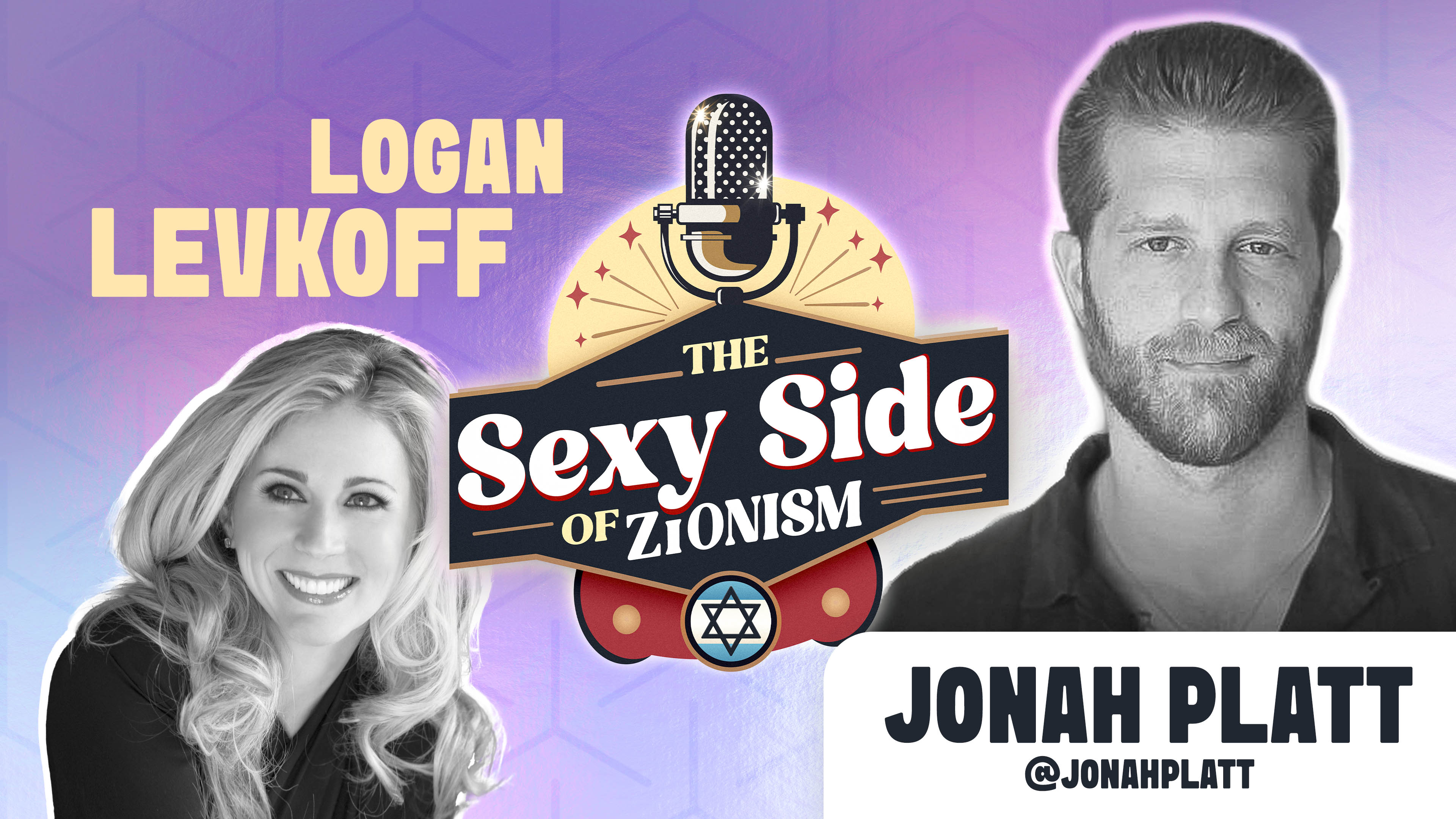 The Sexy Side of Zionism Ep. 7 - Dr. Logan Levkoff hosts Jonah Platt