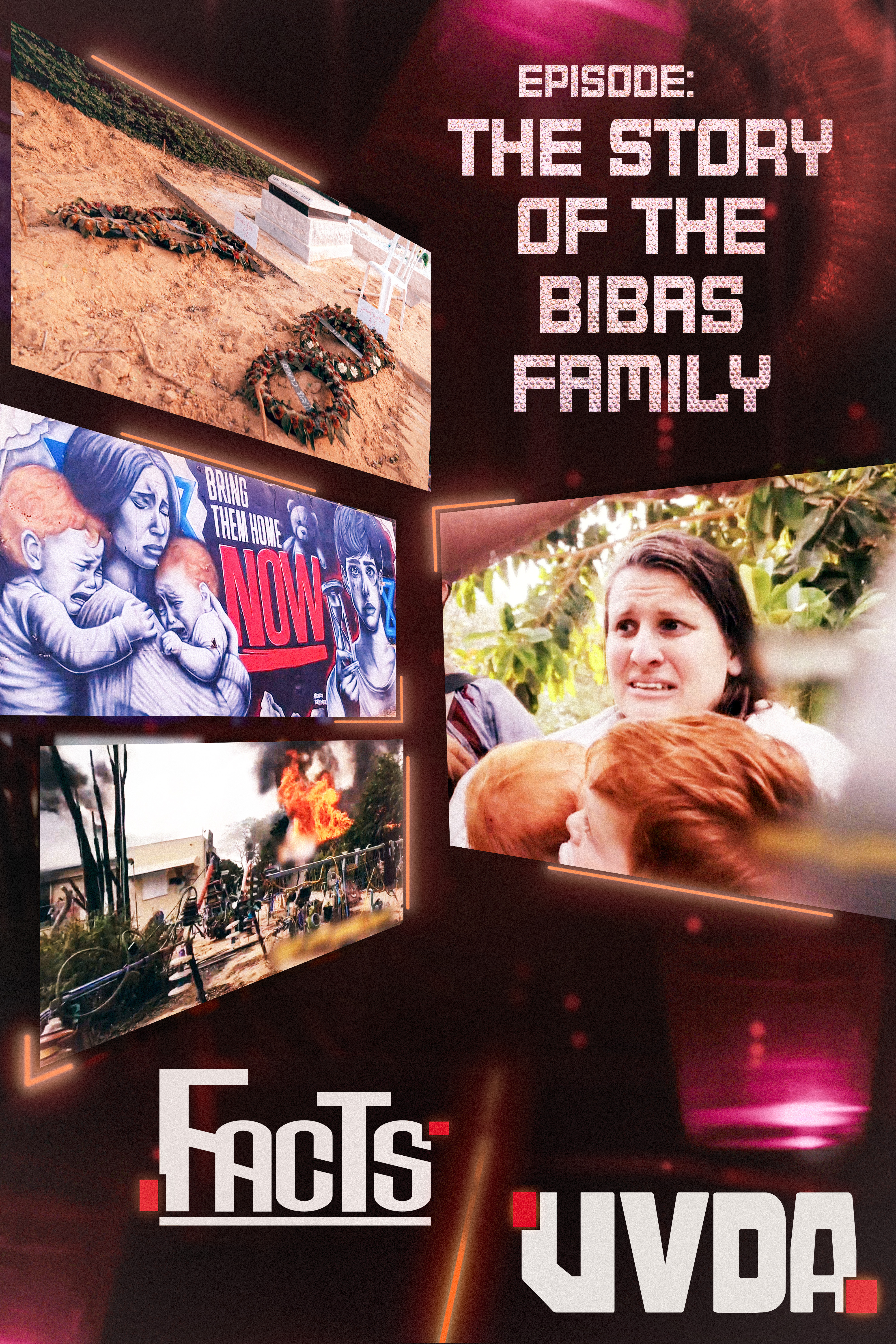 Facts | Episode 2, The Story of the Bibas Family